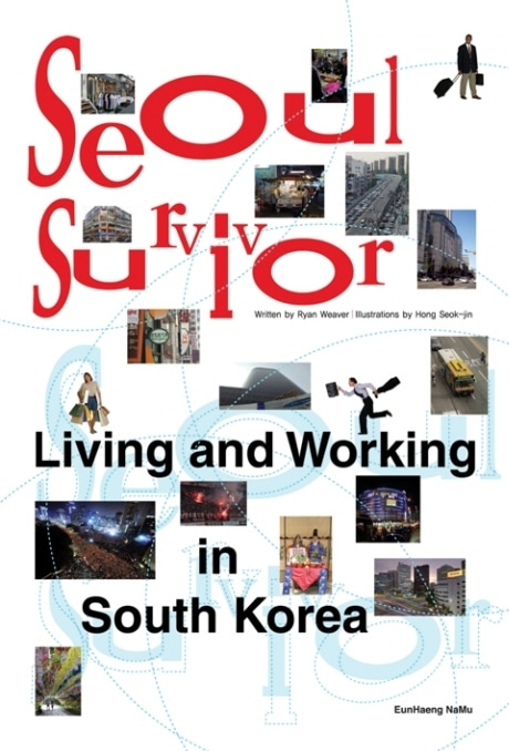 [도서] Seoul Survivor: Living and Working in South Korea